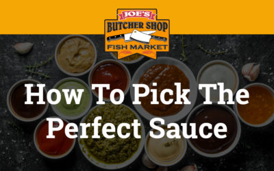 How to Pick the Perfect Sauce